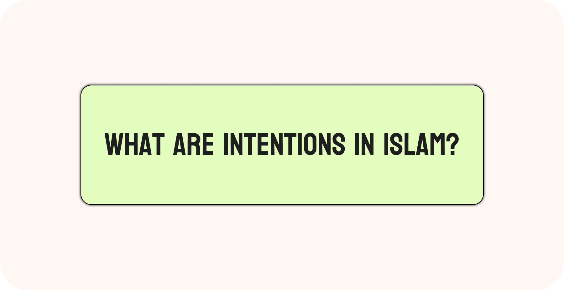 Understanding Intentions in Islam - Roohani Ilaj Center
